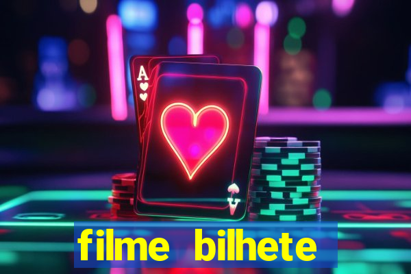 filme bilhete premiado completo dublado